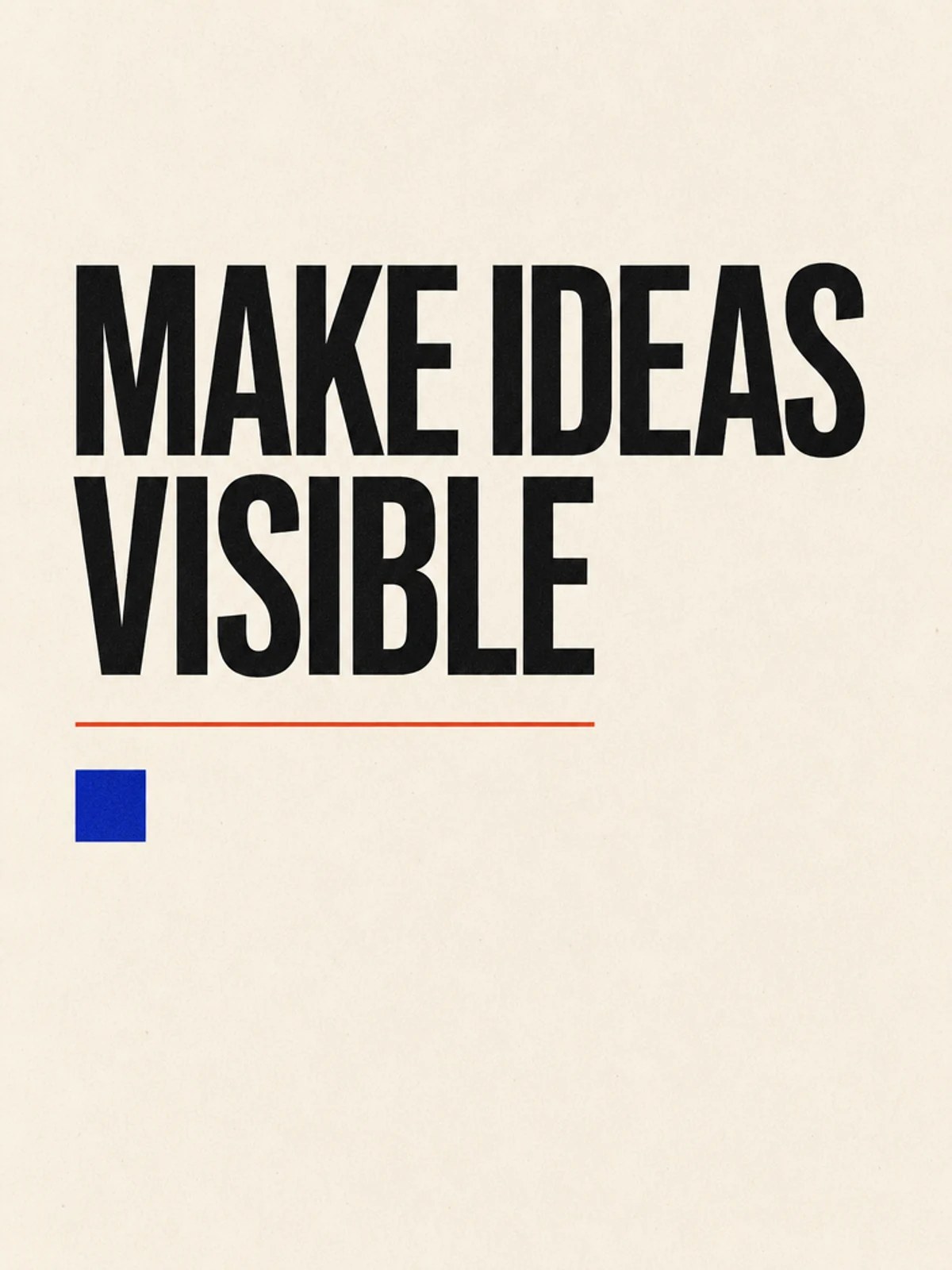 GPT Image result for the MAKE IDEAS VISIBLE typography prompt